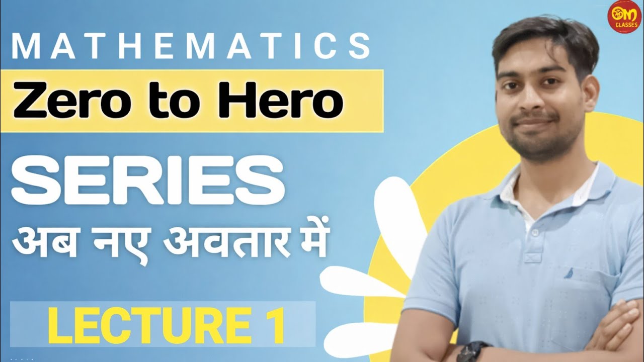  L 1zero to hero series mathematics with om sir
