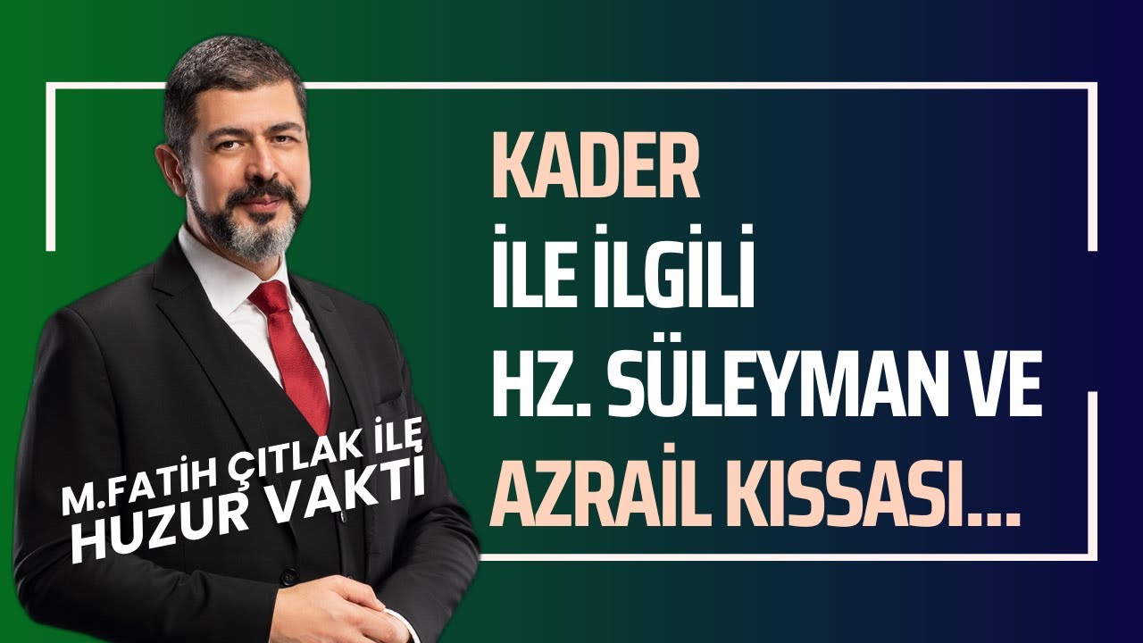 Kader İle İlgili Kıssa I M. Fatih Çıtlak #fatihçıtlak #mfatihçıtlak
