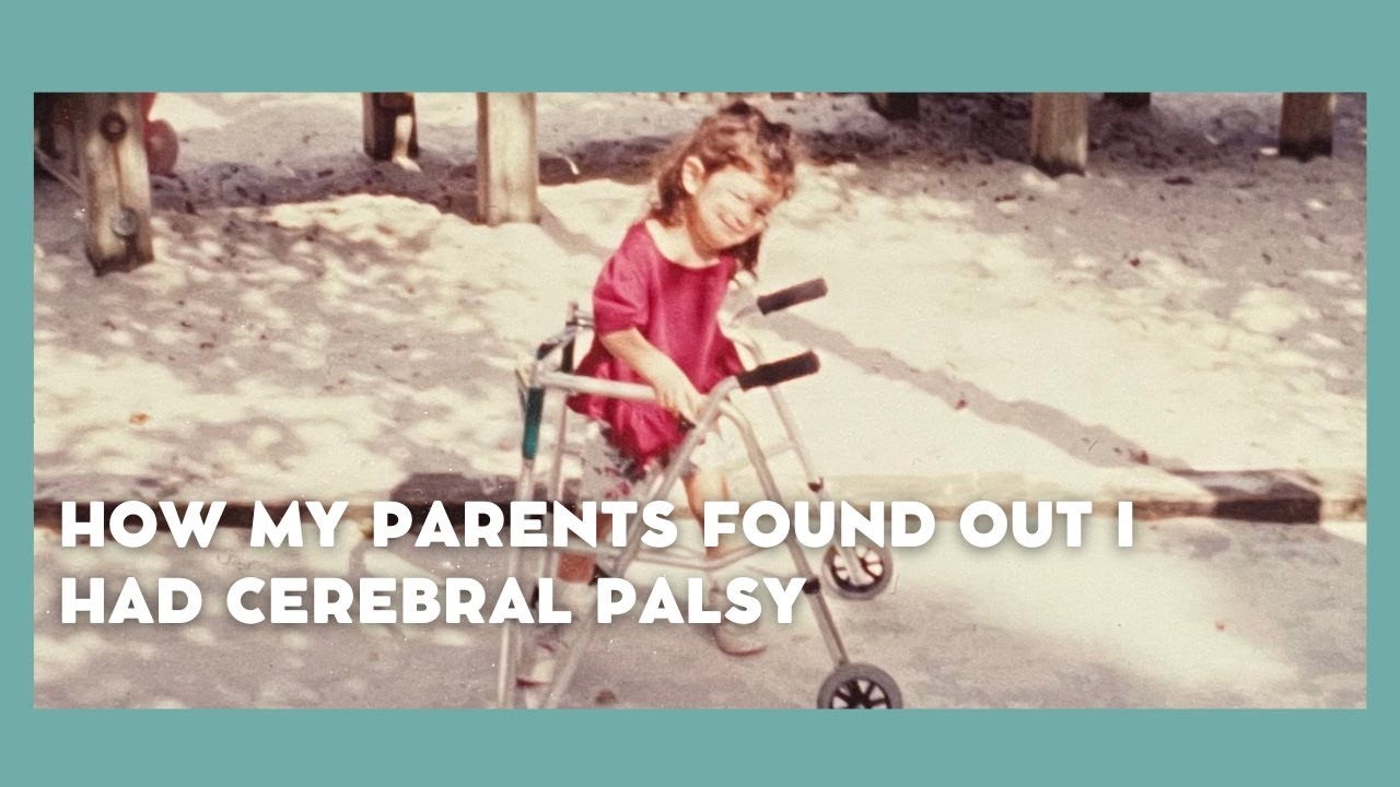 How my parents found out I had cerebral palsy