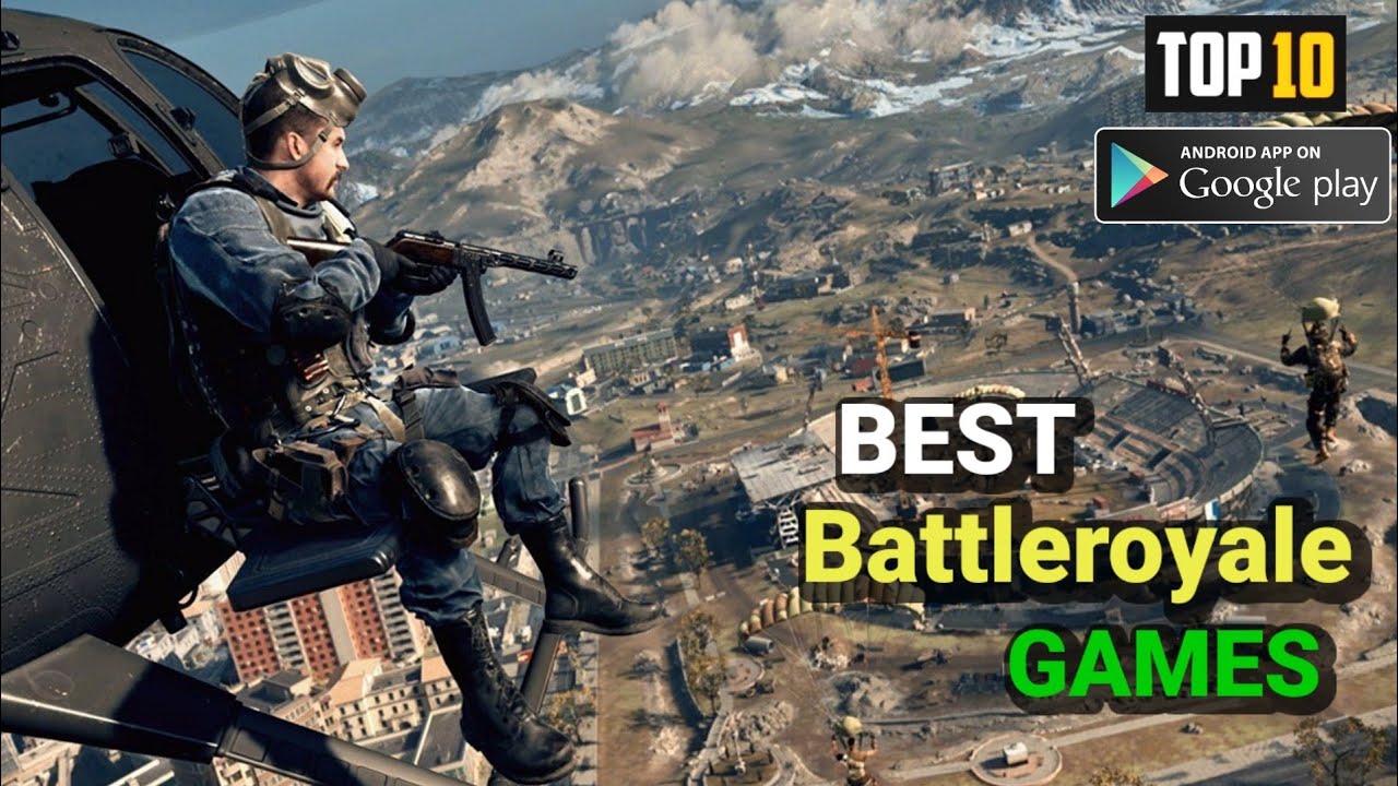 Top 10 Best Battle Royale Games for Android 2022