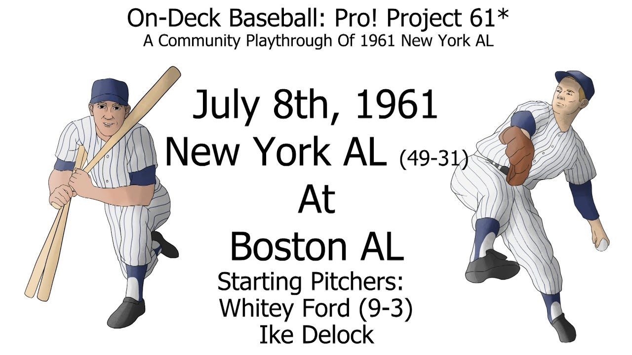 Project 61*  7/8/1961 Game 81 Yankees at Red Sox