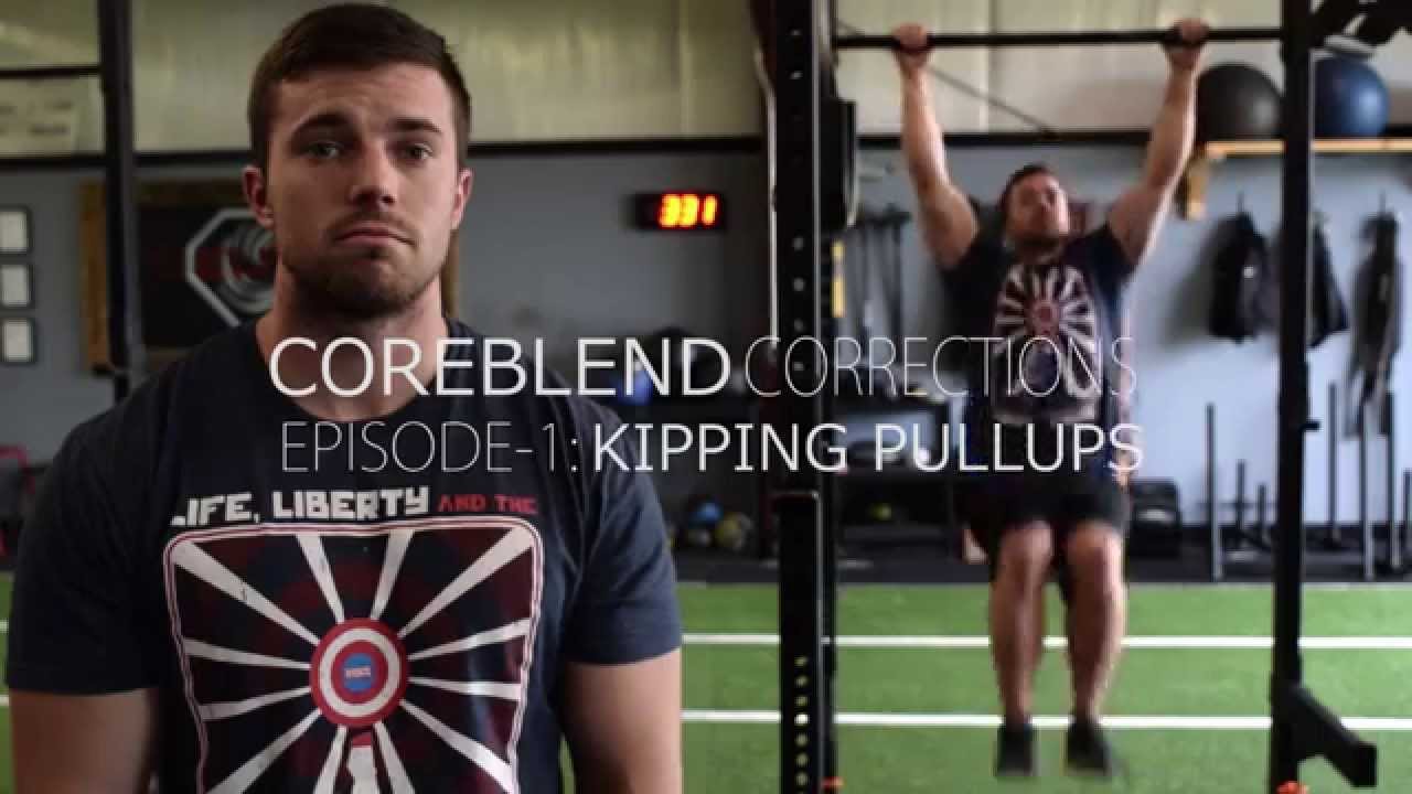 Core Blend Corrections: Episode 1 - Kipping Pull Ups