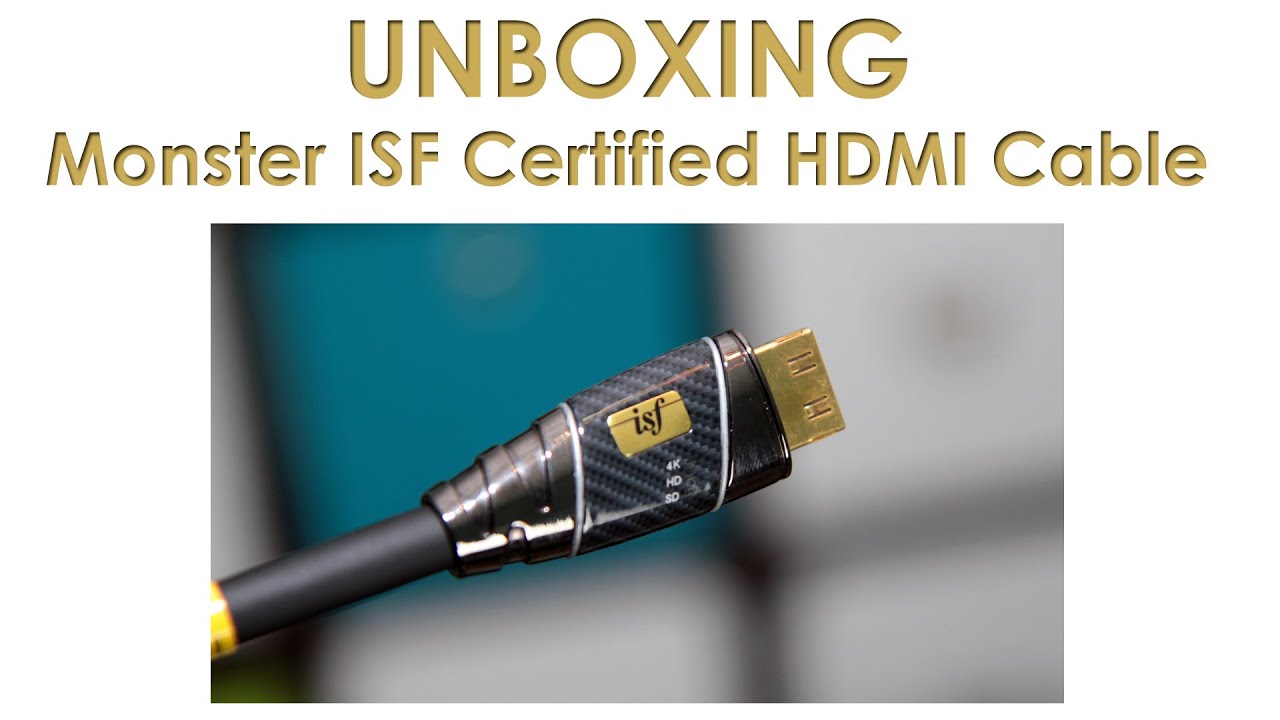 Monster ISF Certified HDMI Cable unboxing