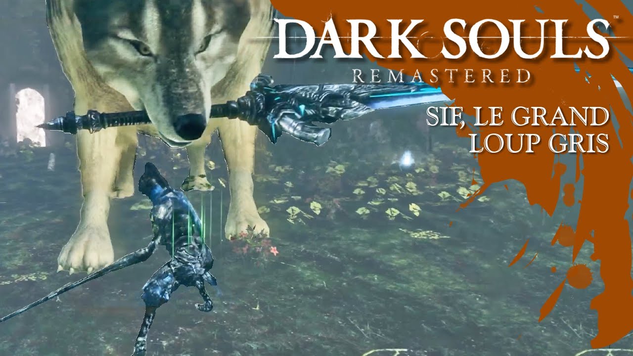 &dagger; R.I.P. SIF, LE GRAND LOUP GRIS (BOSS) | Dark Souls Remastered