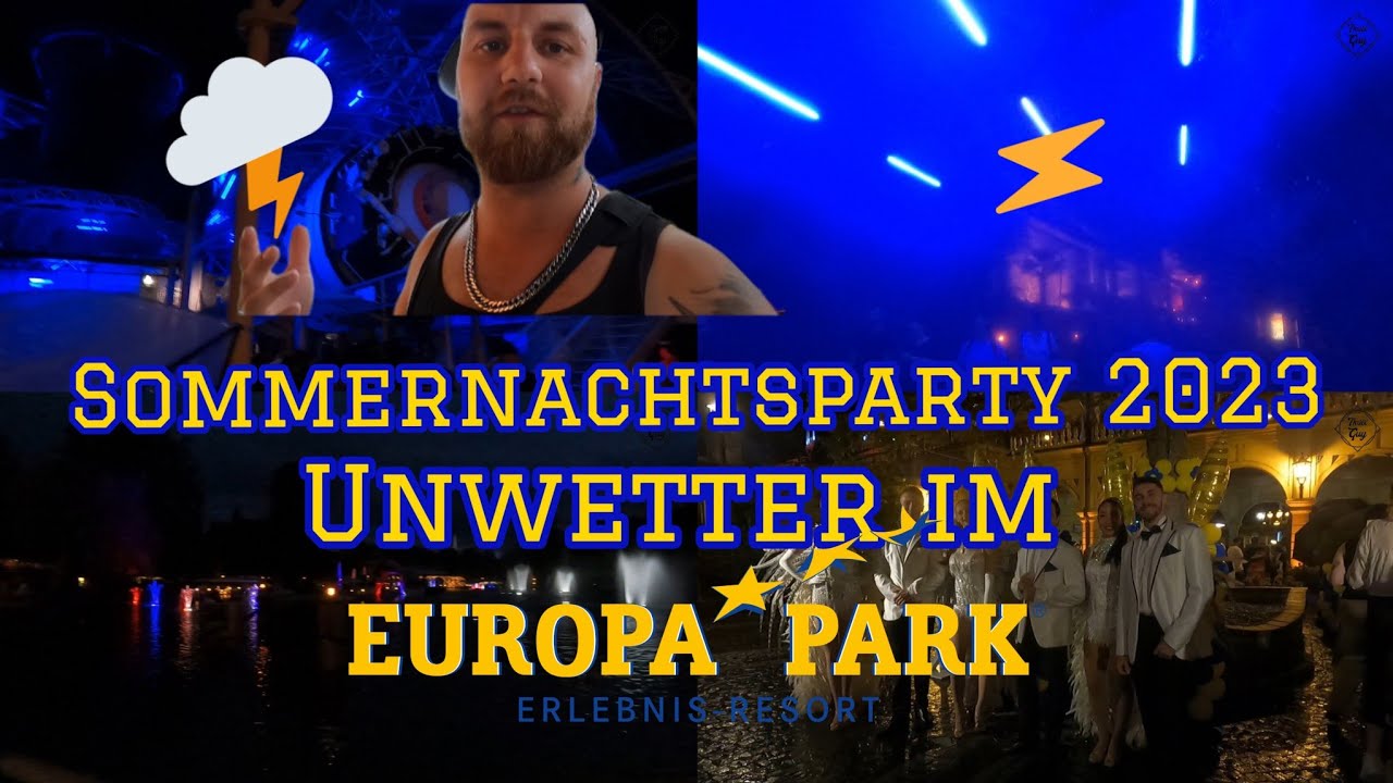 SOMMERNACHTSPARTY 2023 | Unwetter im EUROPA-PARK ⚡️🌩