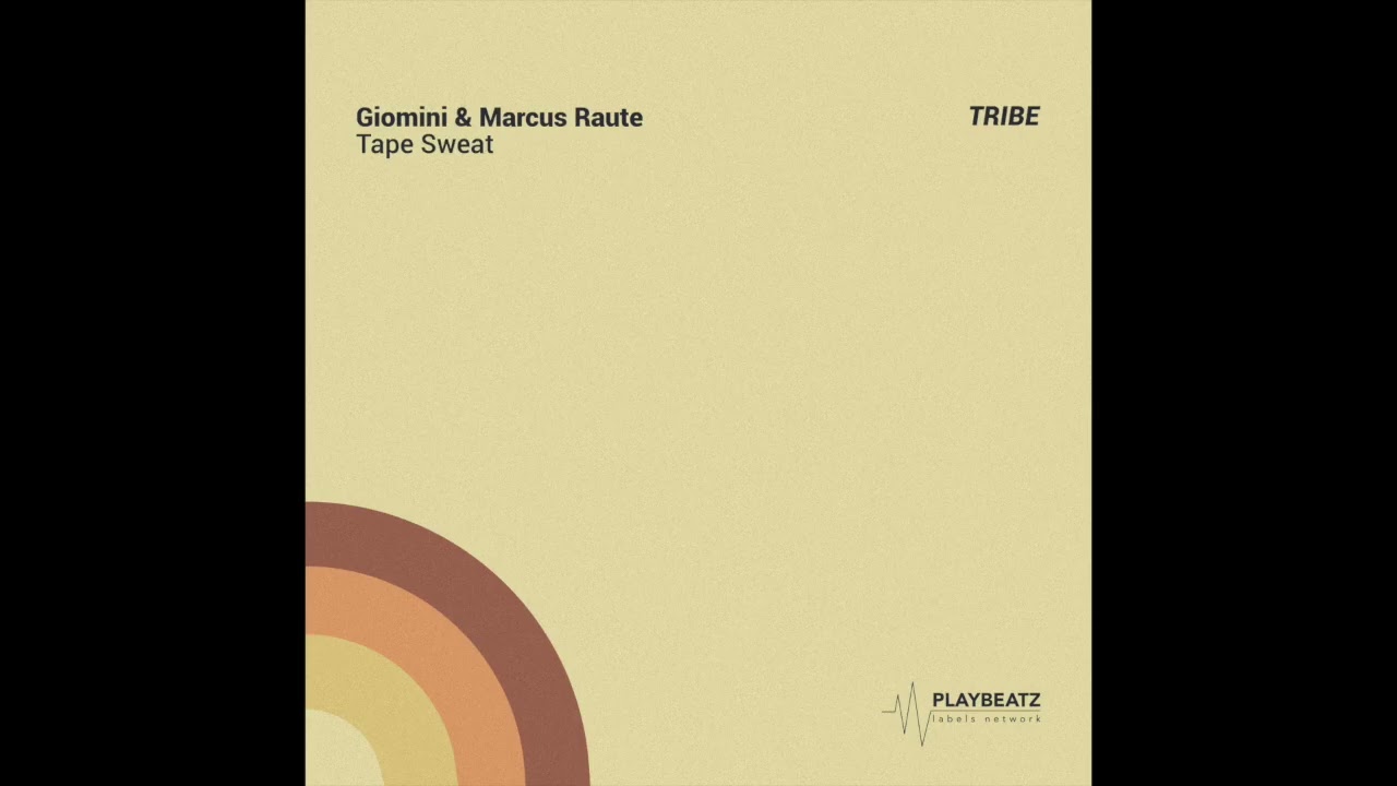 Giomini & Marcus Raute – Tape Sweat