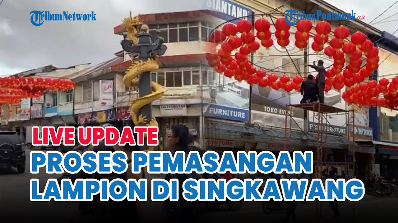 ⚪️ Melihat Proses Pemasangan Lampion di Jalan Kota Singkawang Jelang Imlek 2025