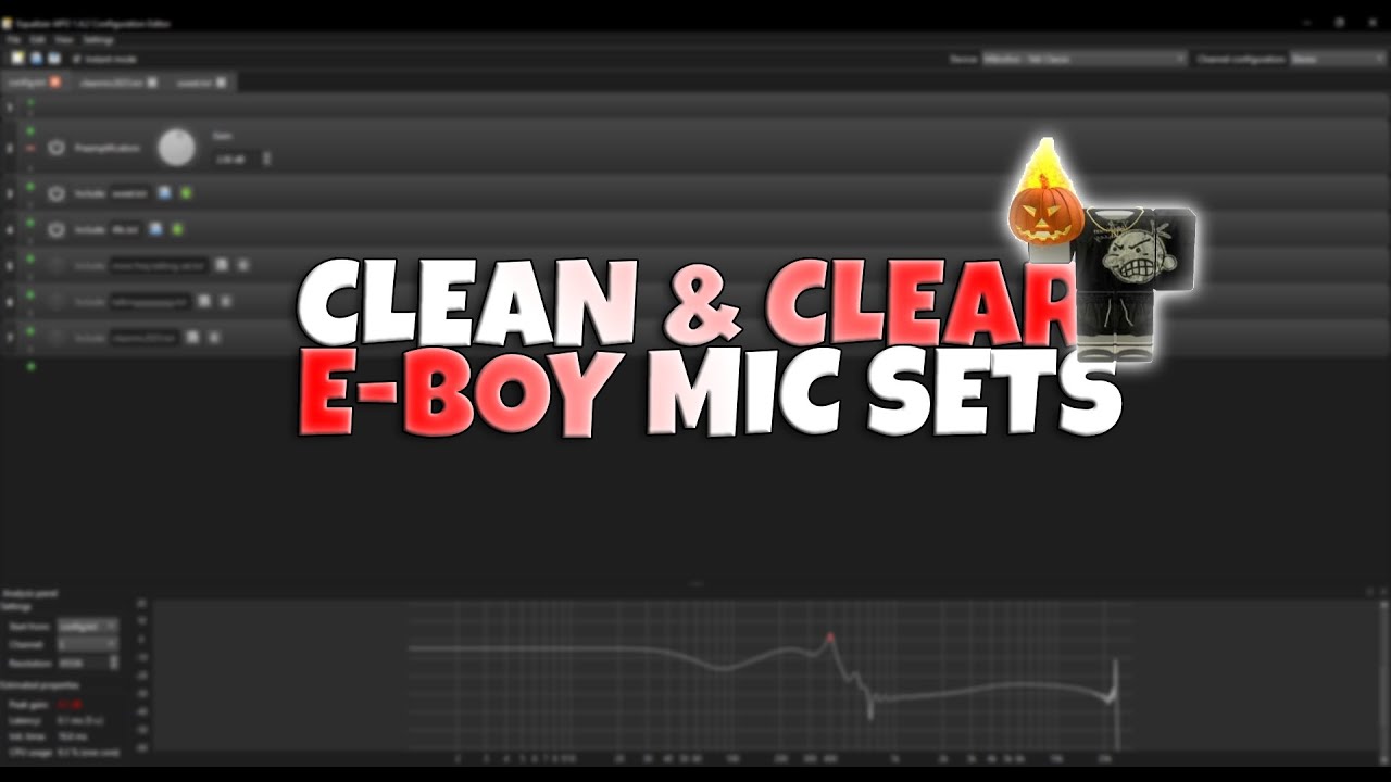 CLEAN & CLEAR E-BOY mic settings for APO (Pull fine shyt)