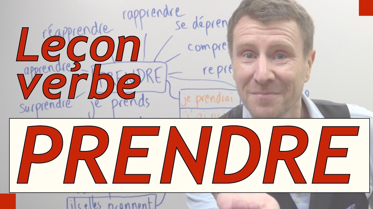 verbe prendre   prendre conjugaison de prendre et dérivés