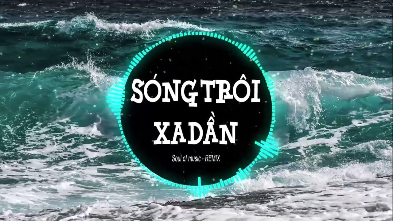 SÓNG TRÔI XA DẦN | POP REMIX  #popremix #remix #nhacremix