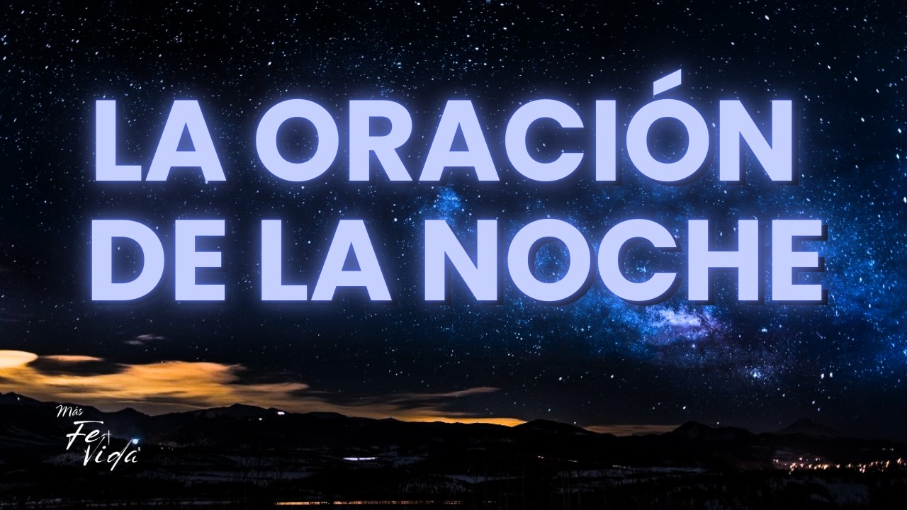 La Oracion de la noche de Hoy viernes 13 de febrero de 2026 - Andres Echeverri
