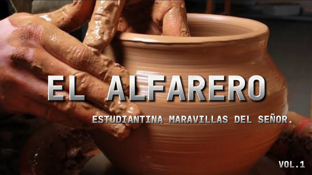 EL ALFARERO / Audio & Letra / Estudiantina Maravillas Del Señor (EMDS)