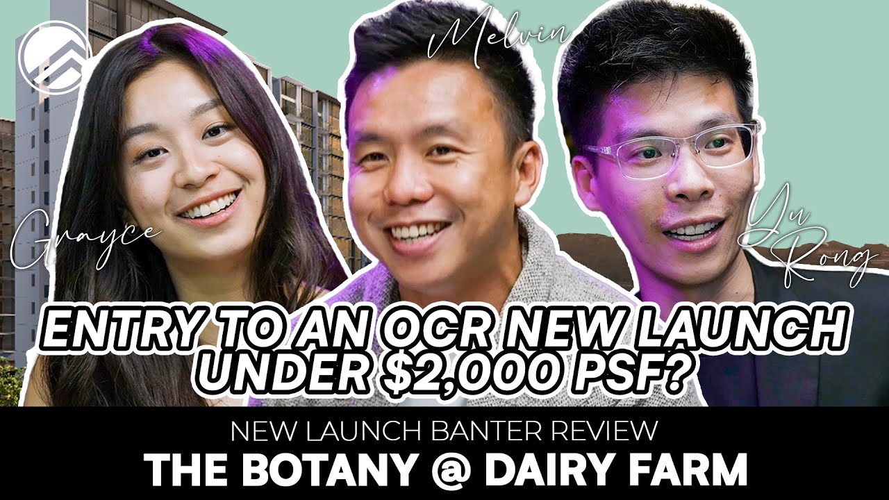 The Botany @ Dairy Farm : Entry to an OCR New Launch under $2,000 PSF?  | New Launch Review | PLB