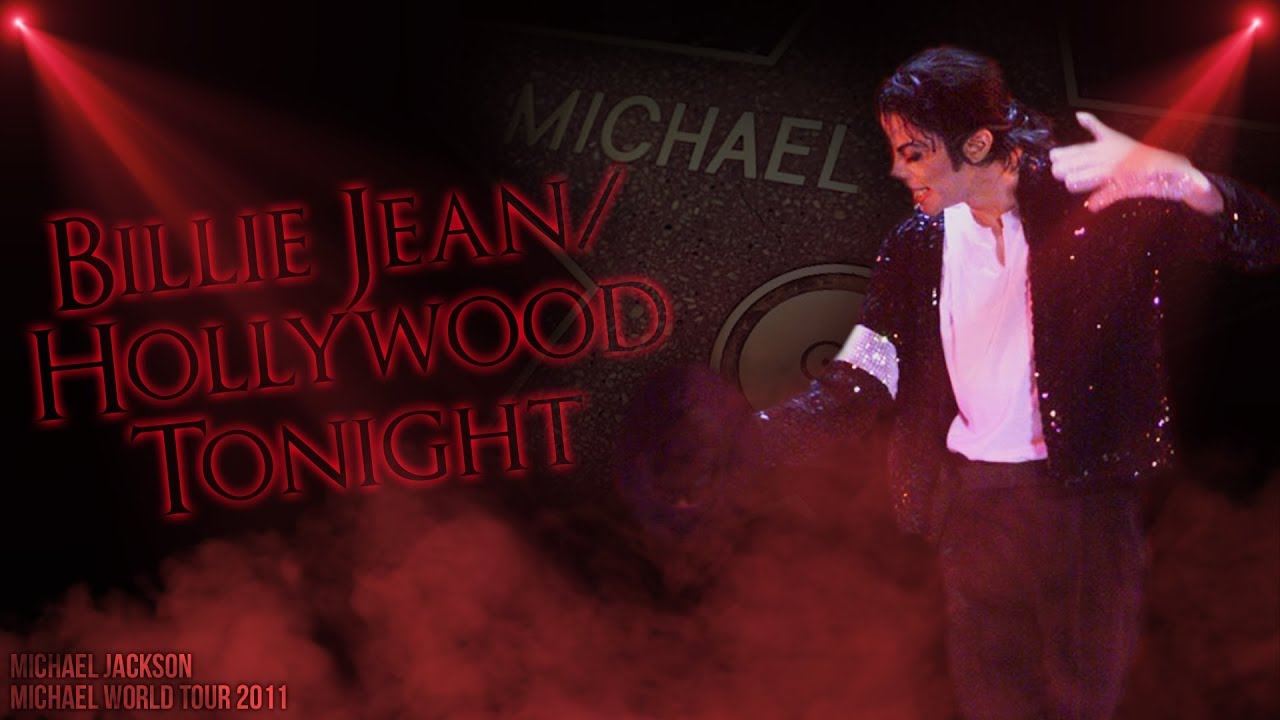 BILLIE JEAN/HOLLYWOOD TONIGHT - Michael World Tour (Fanmade) | Michael Jackson