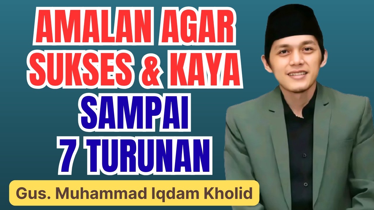 SUBHANALLAH! AMALAN PEMBUKA REZEKI AGAR KAYA 7 TURUNAN || CERAMAH GUS IQDAM TERBARU