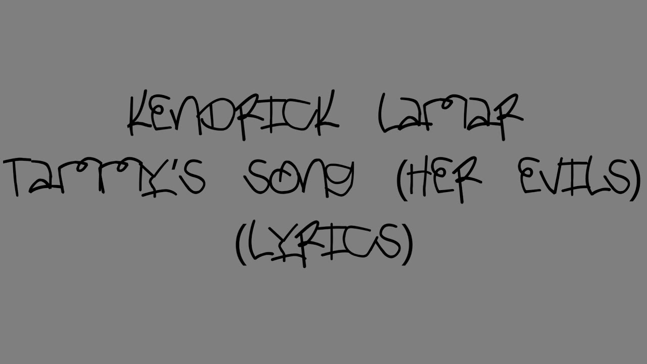 Kendrick Lamar - Tammy's Song (Her Evils)(Lyrics)