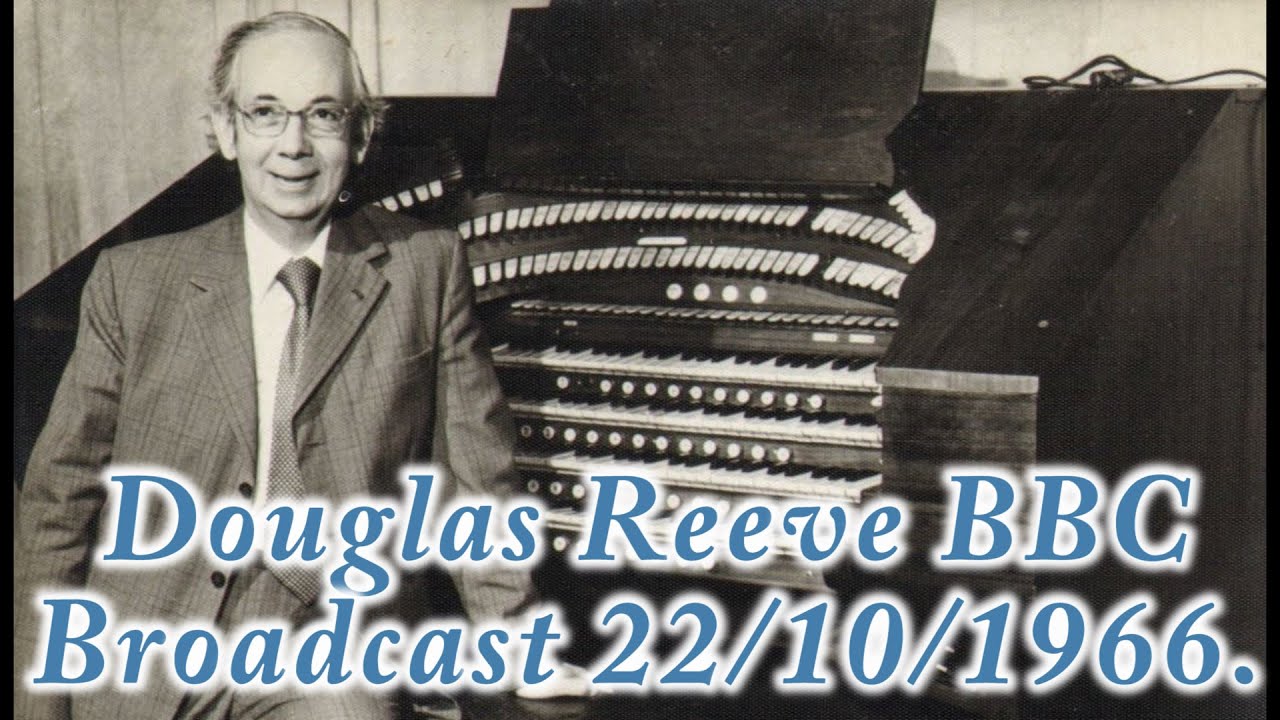 Douglas Reeve Plays The Dome Brighton Organ 1966 BBC Broadcast