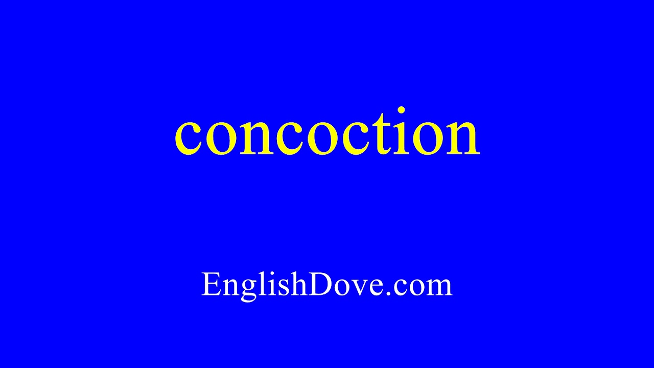 How to pronounce concoction in American English.