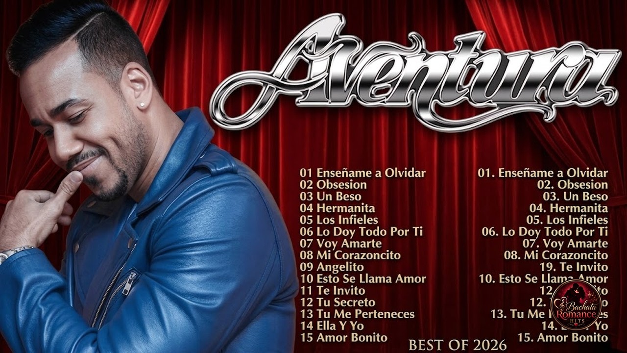 Aventura Mix 2026 🔥 Las Mejores Bachatas Rom&aacute;nticas y &Eacute;xitos Cl&aacute;sicos Inolvidables 🌹