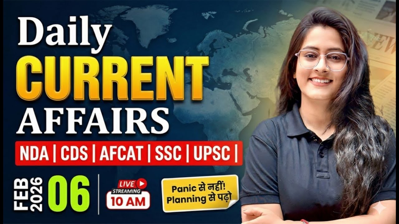 Daily Current Affairs 06 February 2026 | Defence Updates & National News | Today’s Top Headlines