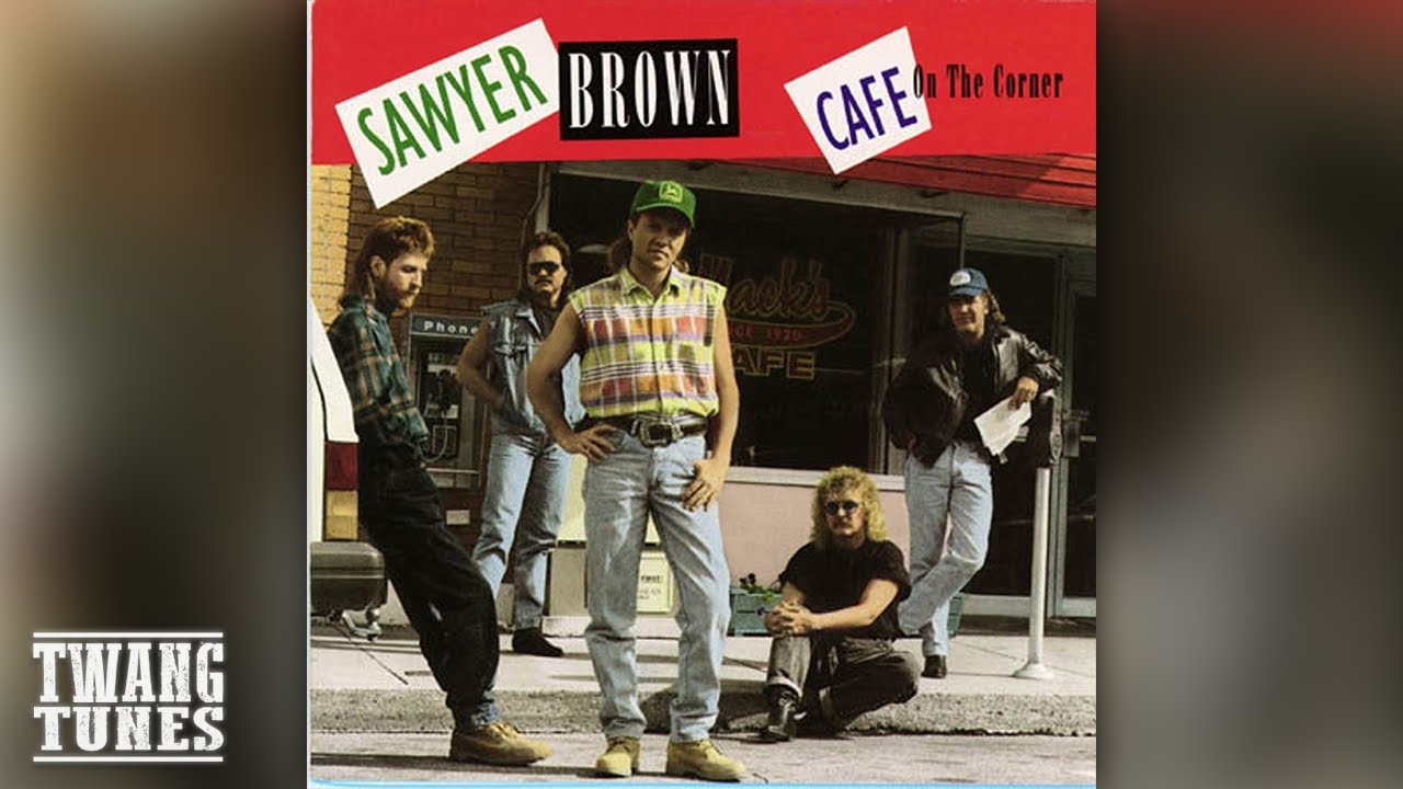 Sawyer Brown - Cafe on the Corner