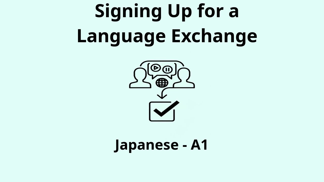 Signing Up for a Language Exchange | Japanese A1 Listening Practice