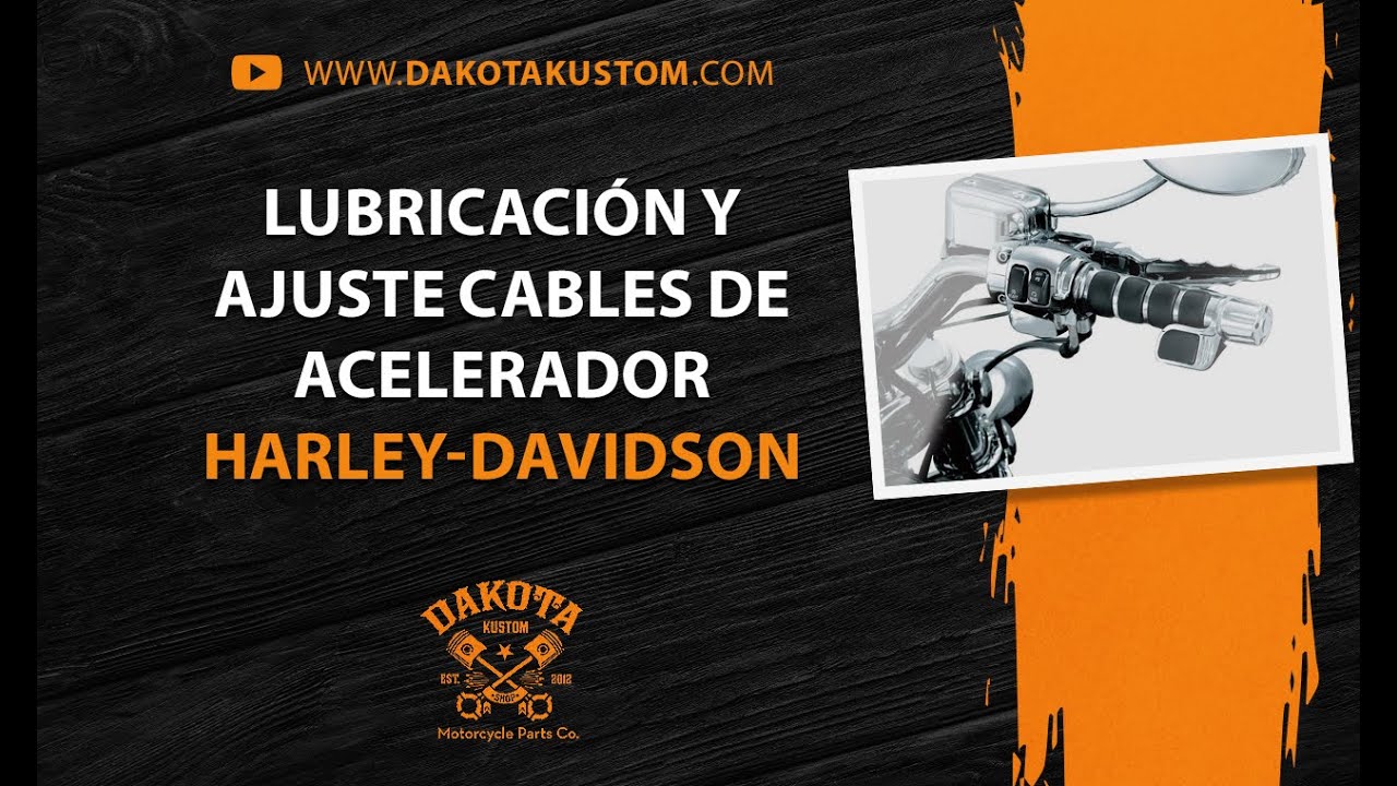 Lubricación y ajuste cables de acelerador Harley-Davidson - Dakota Kustom