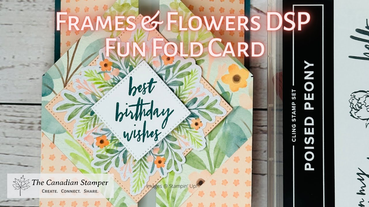 Frames & Flowers Designer Series Paper Fun Fold