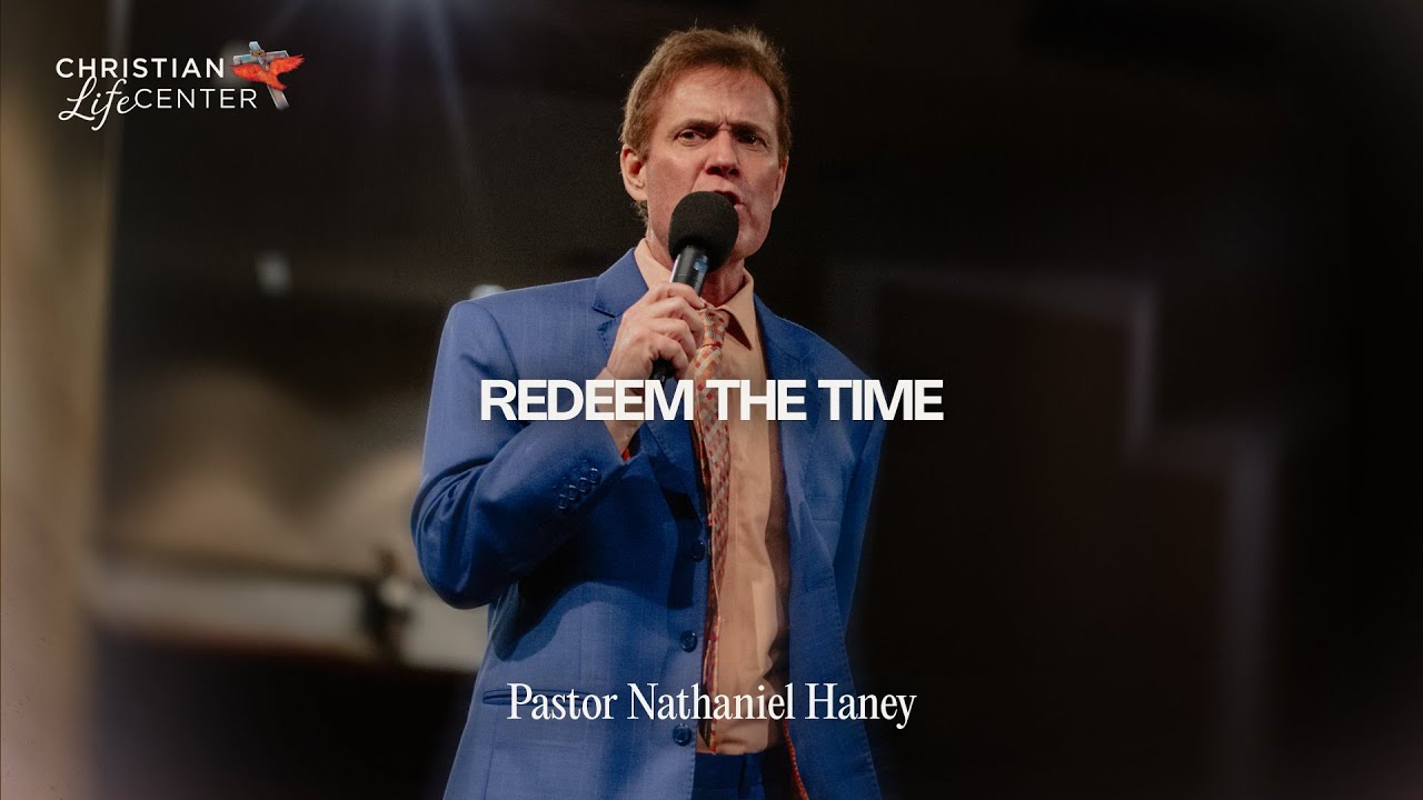 Sunday - November 24, 2024 - Redeem The Time - Pastor Nathaniel Haney