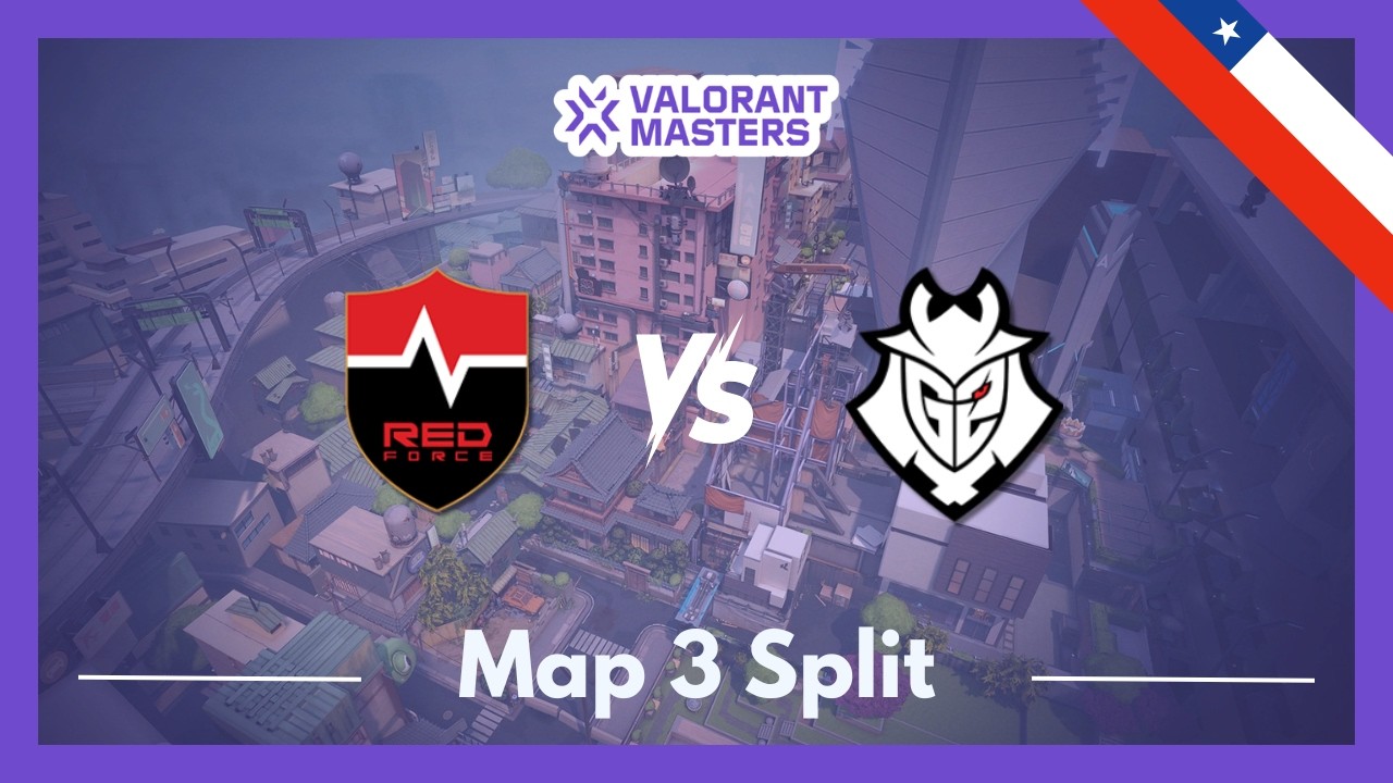 NS vs G2 | VCT Masters Santiago | Map 3 Split