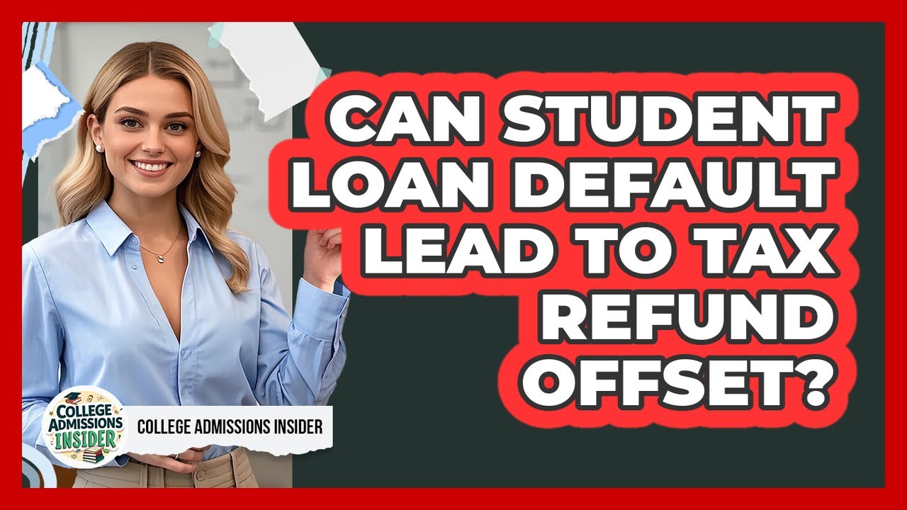 Can Student Loan Default Lead To Tax Refund Offset?