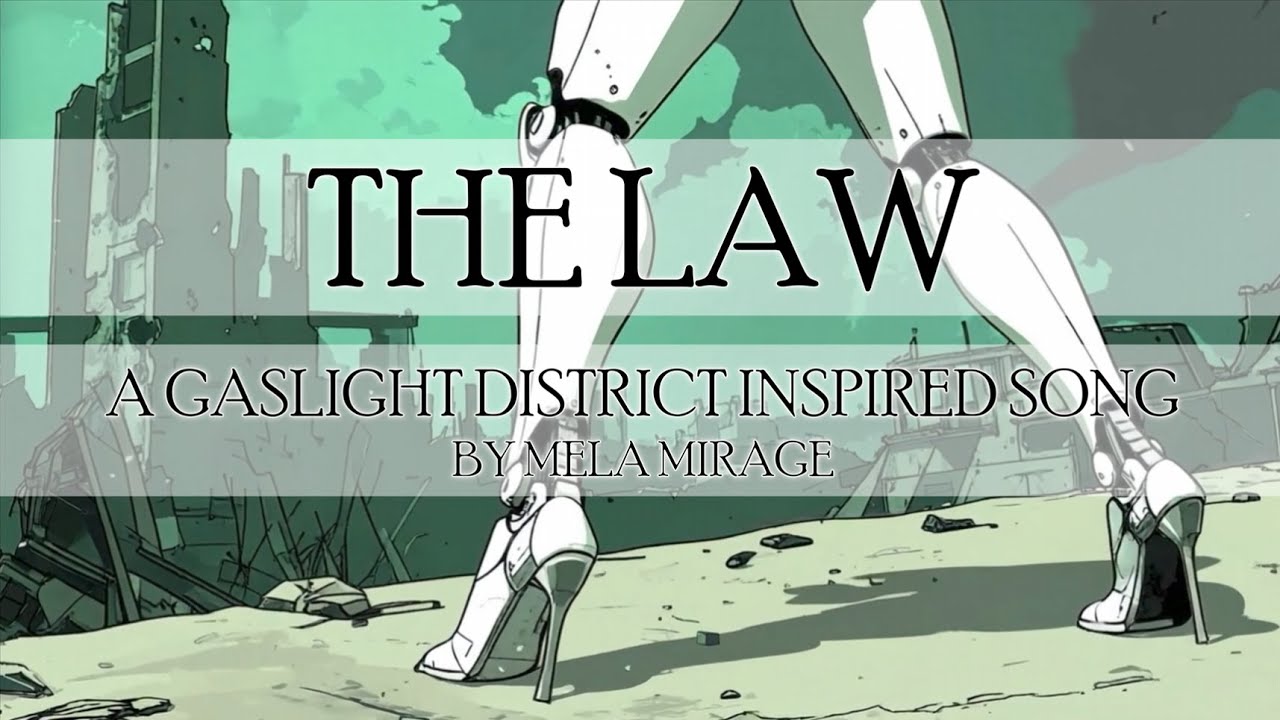 The Law (Diligence's Song | Gaslight District)