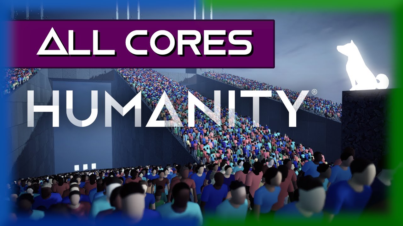 Humanity - ALL Core Trials (Blue, Green, Yellow, Red)