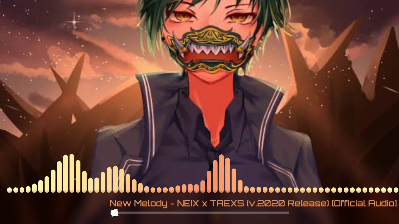 เพลงเพราะๆ(New Melody - NEIX x TAEXS (v.2020 Release) [Official Audio]
)​