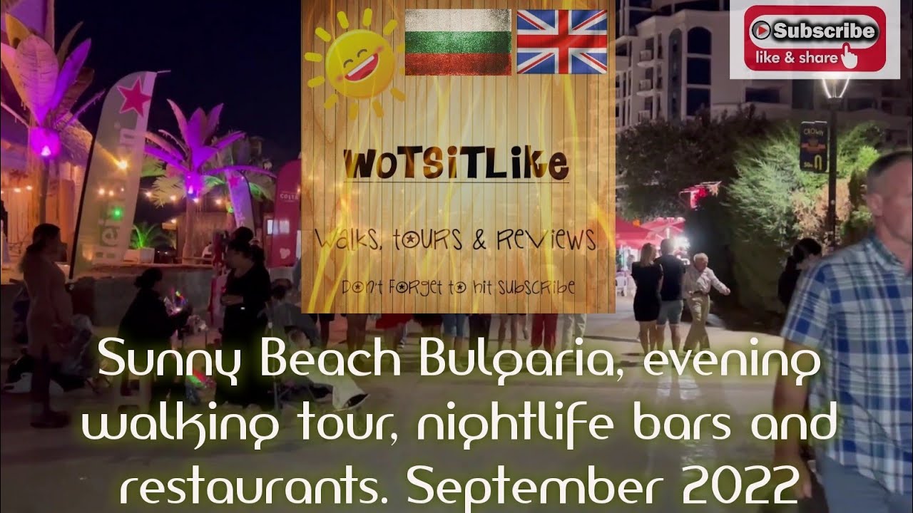 Sunny Beach, evening walking tour, nightlife, September 2022