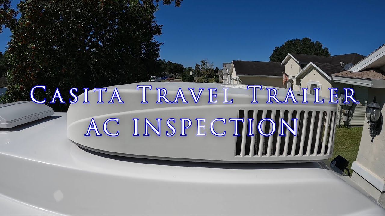 Casita Travel Trailer AC INSPECTION