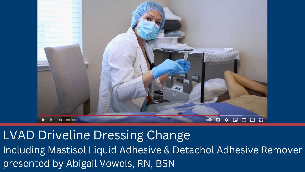 LVAD Driveline Dressing Change Procedure with Abigail Vowels