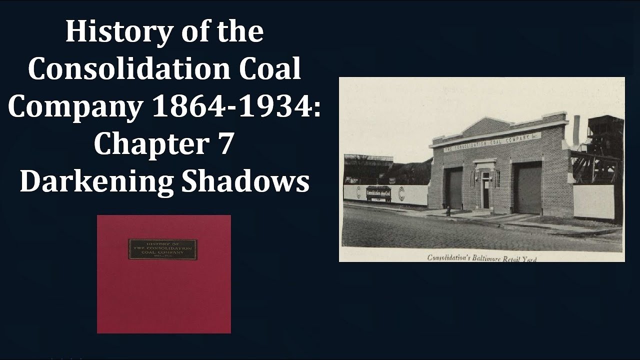 История угольной компании Consolidation Coal Company 1864&ndash;1934: Глава 7
