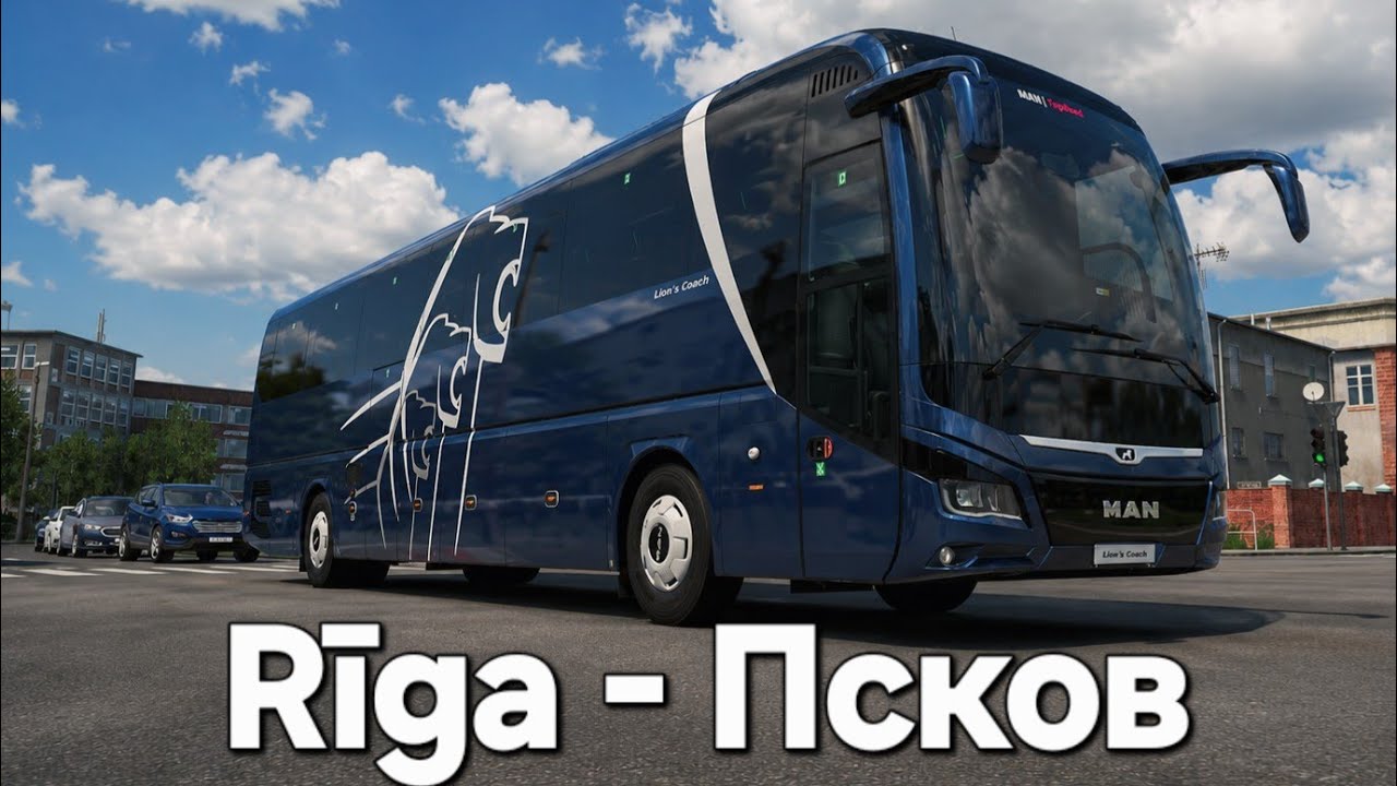 ETS 2 | Международный рейс на MAN Lion's Coach | Из Риги в Псков через Эстонию!