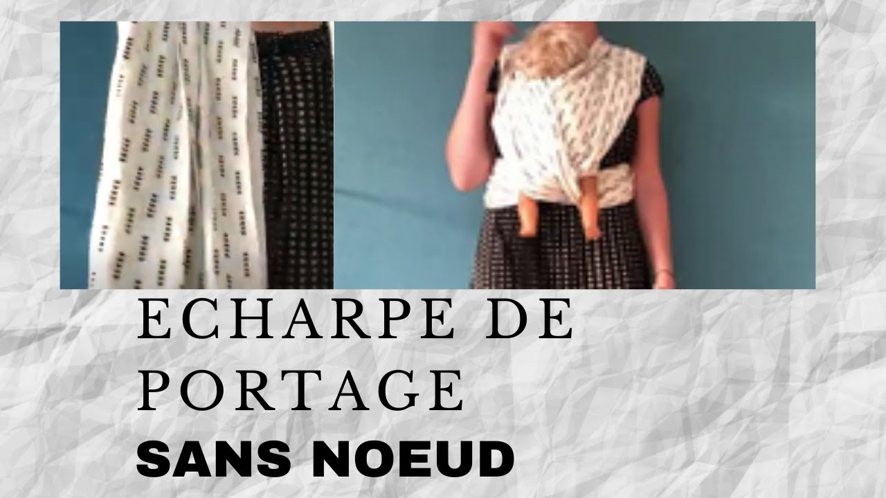 Mon &eacute;charpe de Portage sans Noeud