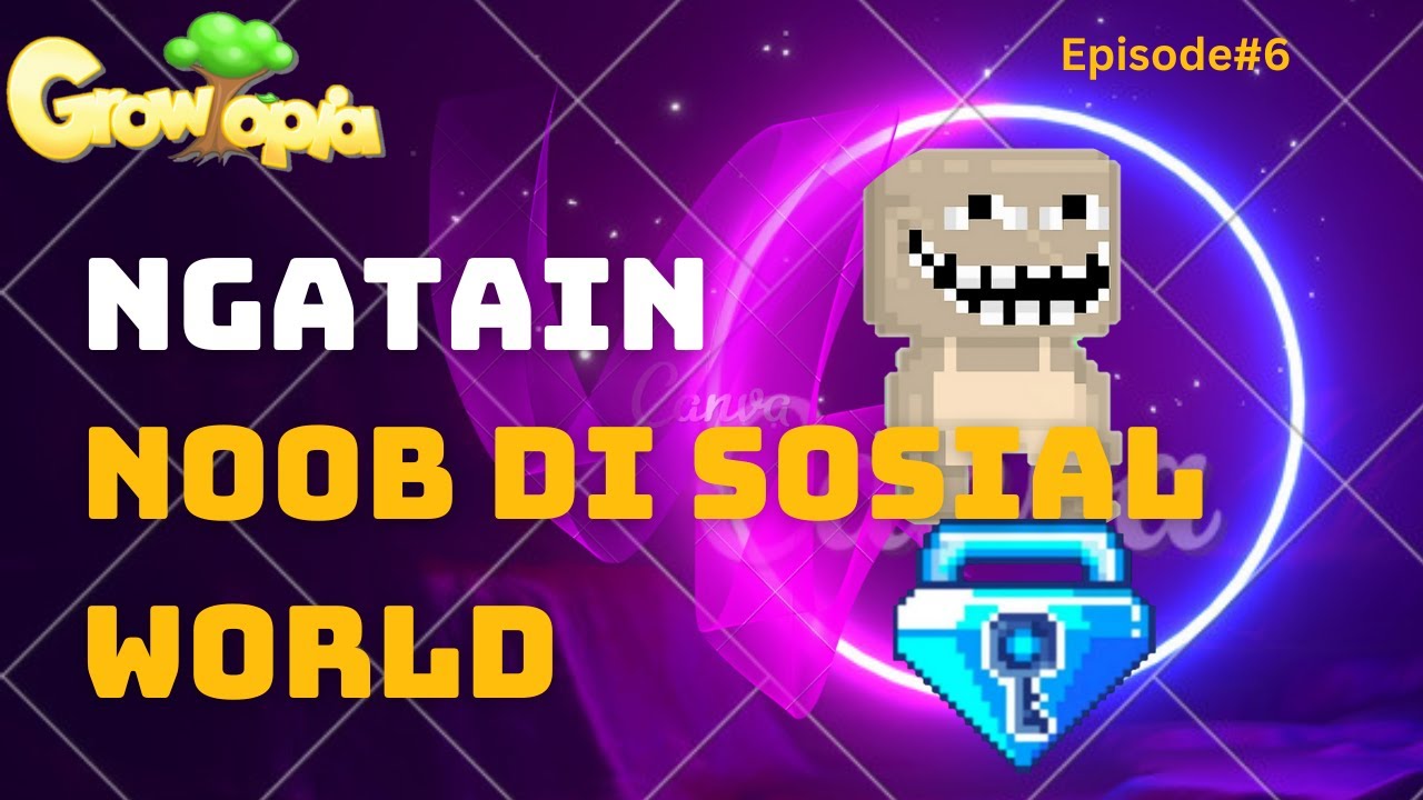 Ngatain Noob di Sosial World | Episode#6 | Growtopia | Indonesia