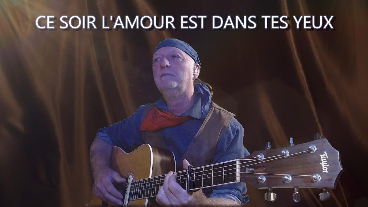 CE SOIR LAMOUR EST DANS TES YEUX