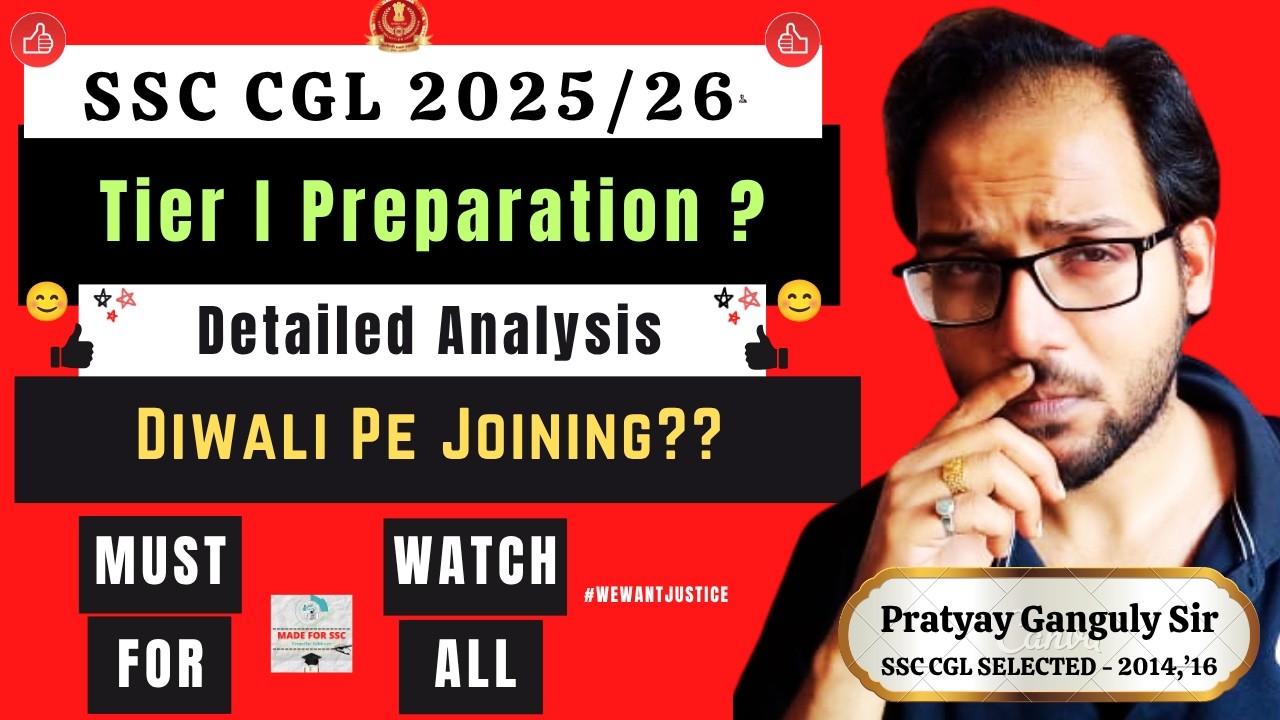 SSC CGL 2025/26 - Tier I Preparation Strategy & Joining Time - CHSL'25 Post Pref ? Made For SSC
