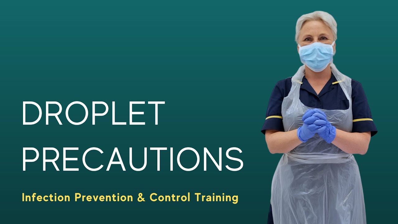 Droplet Precautions