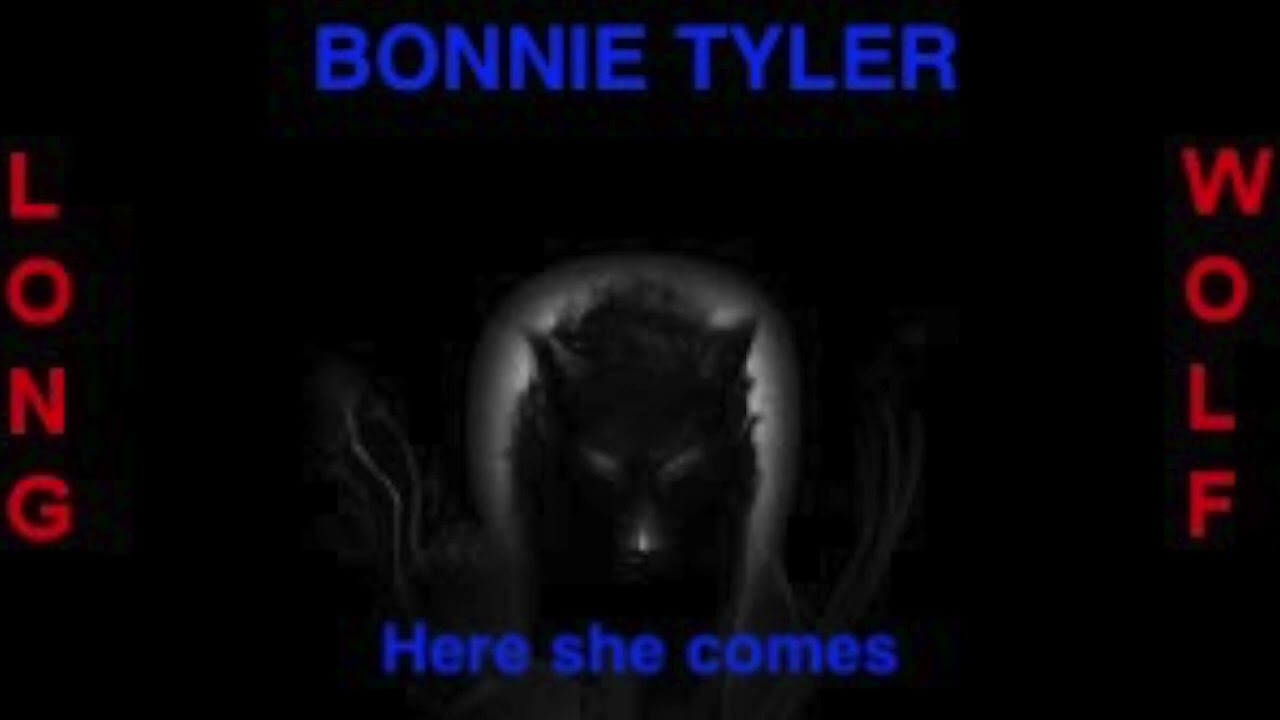 Bonnie Tyler - Here she comes - Extended Wolf