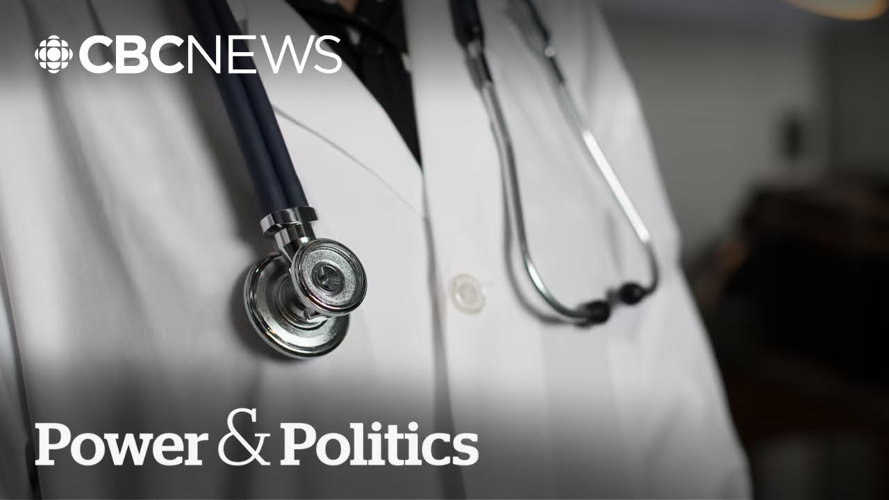 Canada to fast-track permanent residency for 5,000 foreign doctors | Power & Politics