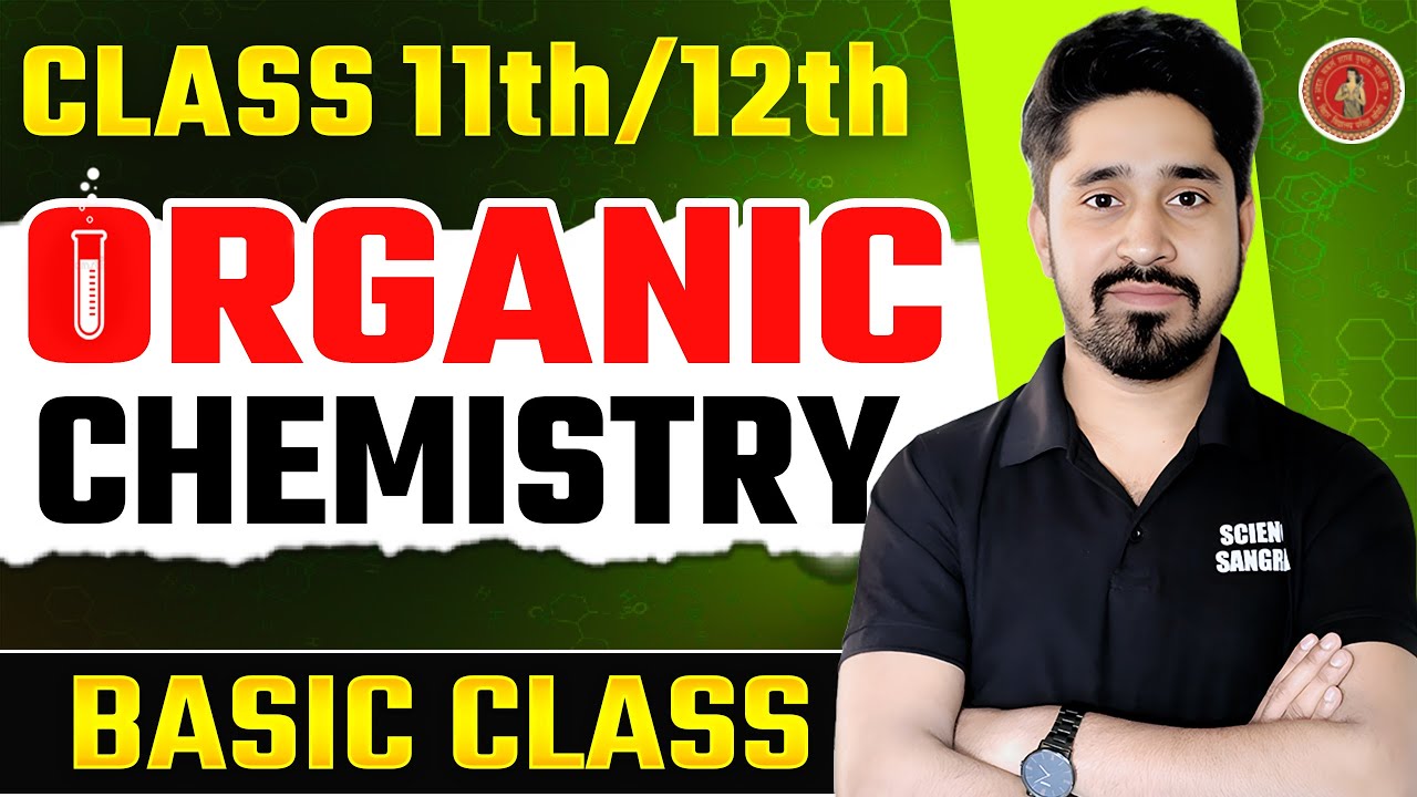 Basic of Organic Chemistry for Class 11 and 12 | Bihar Board Organic Chemistry 2026