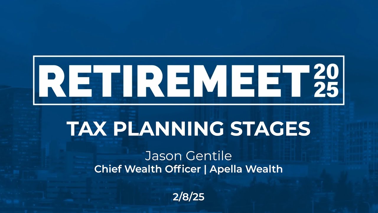 Tax Planning Stages - Jason Gentile | Retiremeet 2025