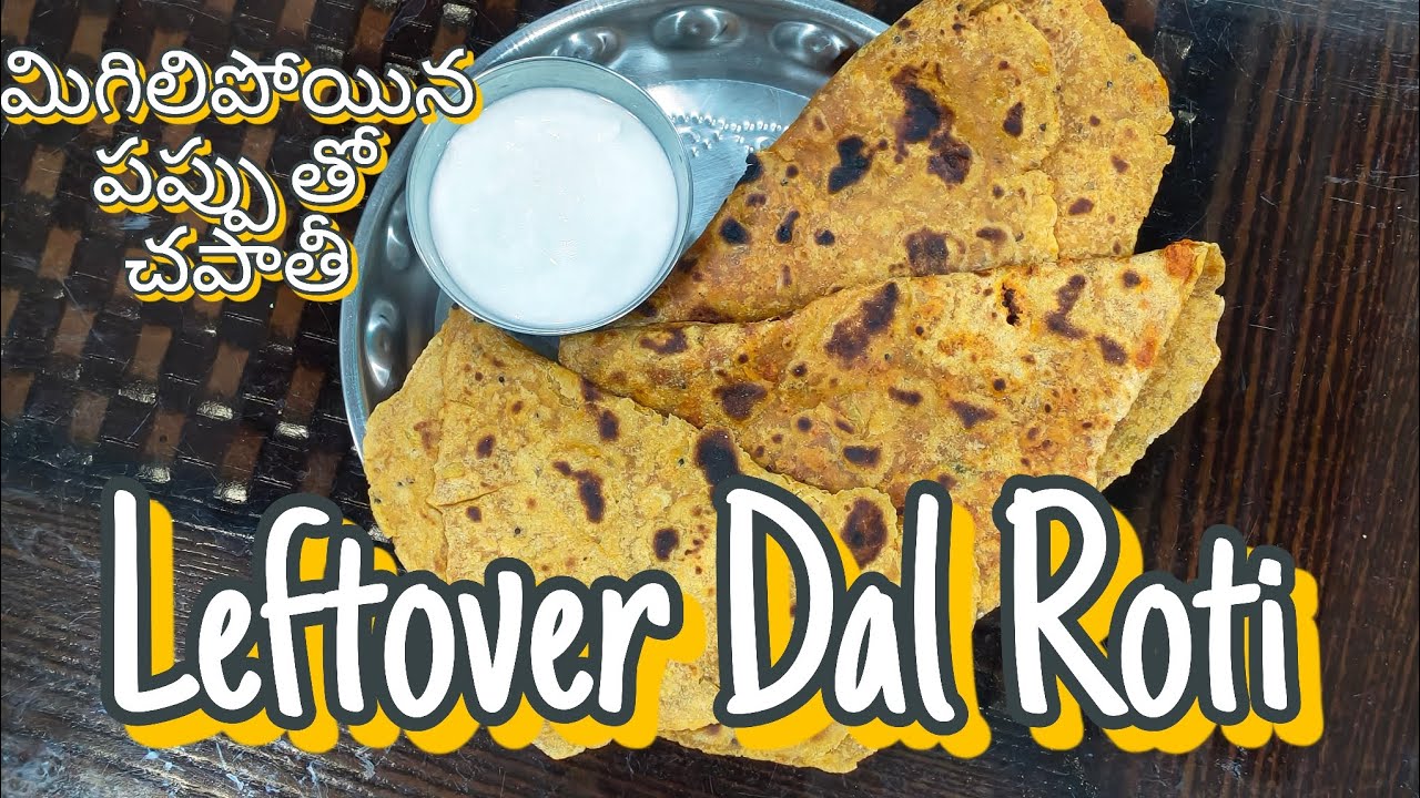 Leftover Dal Roti | Varieties of Roti with Dal | Quick and Tasty Roti