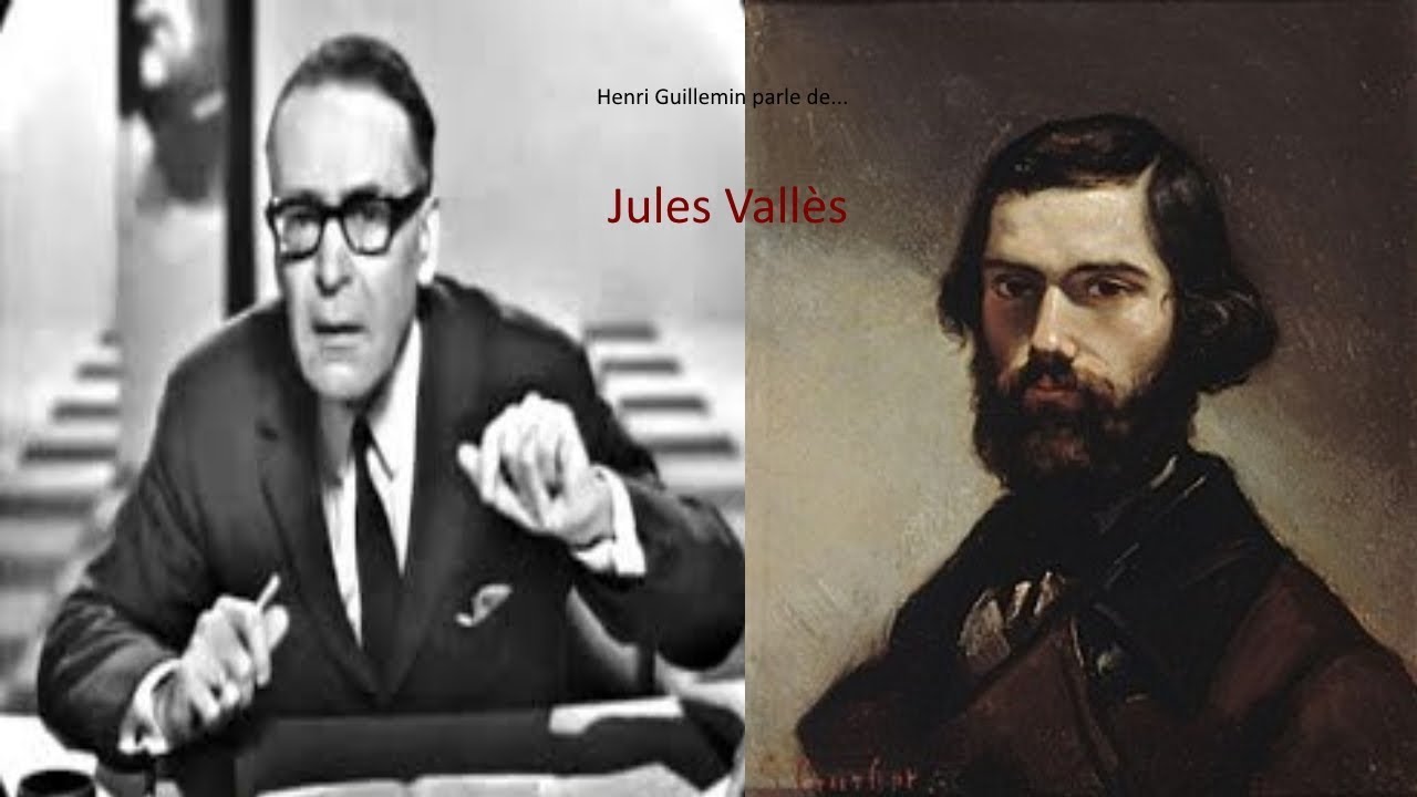 Henri Guillemin - Jules Vallès (Intégral)